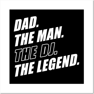 Dad The Man The DJ The Legend Posters and Art